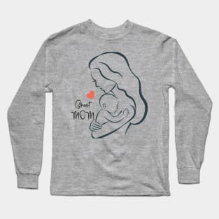 great mom Long Sleeve T-Shirt